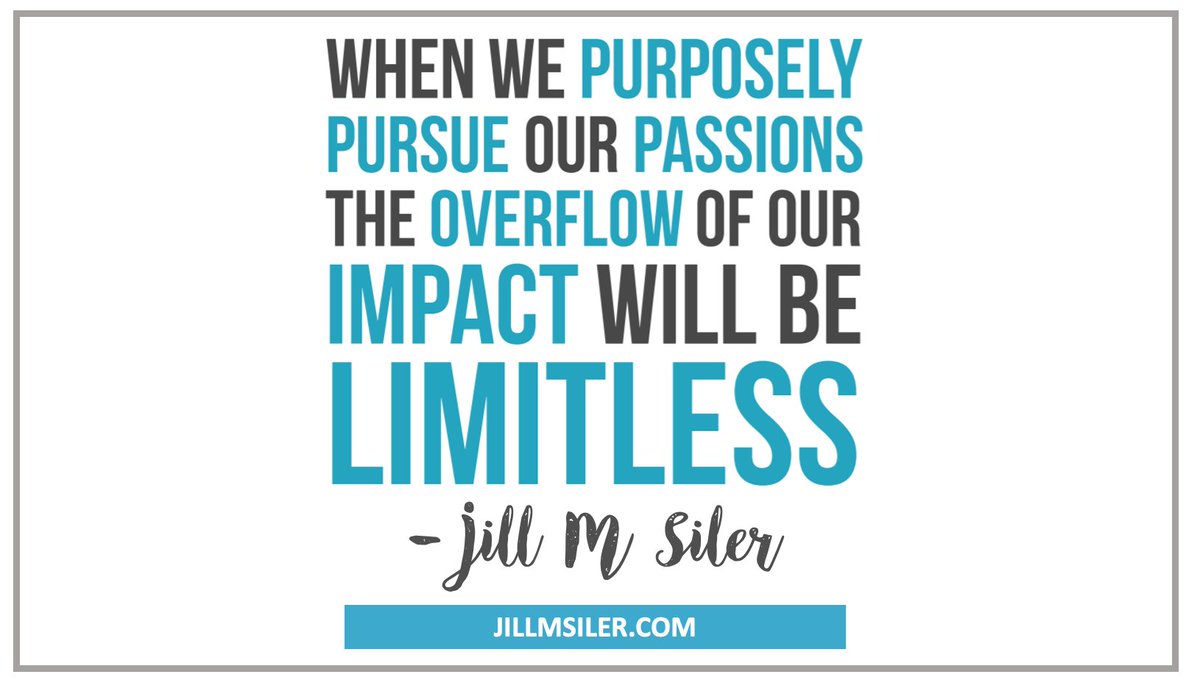When we purposely pursue our passions, the overflow of our impact will be limitless! Keep dreaming! Keep believing! Keep leading!