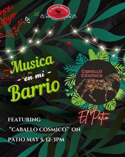 Today and tomorrow our mercado is open with all of our events as well. Go to Facebook events for details on music for May 4 & 5. Javier Trejo with Caballo Cosmico May 5th on patio.