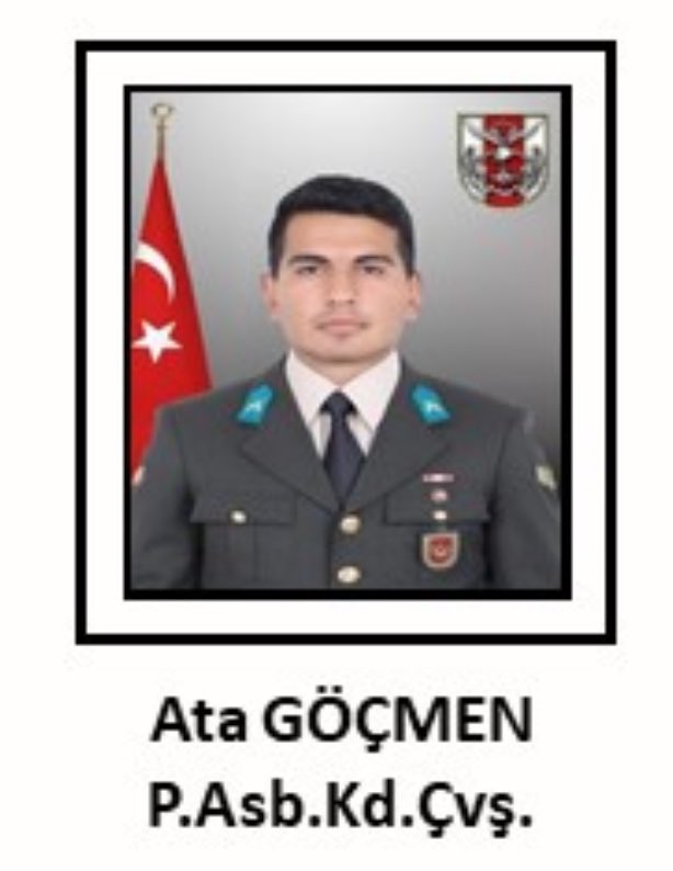 Piyade Astsubay Kıdemli Çavuş Ata Göçmen şehit oldu.
Allah ailesine sabır versin. Aziz ruhu şad olsun.