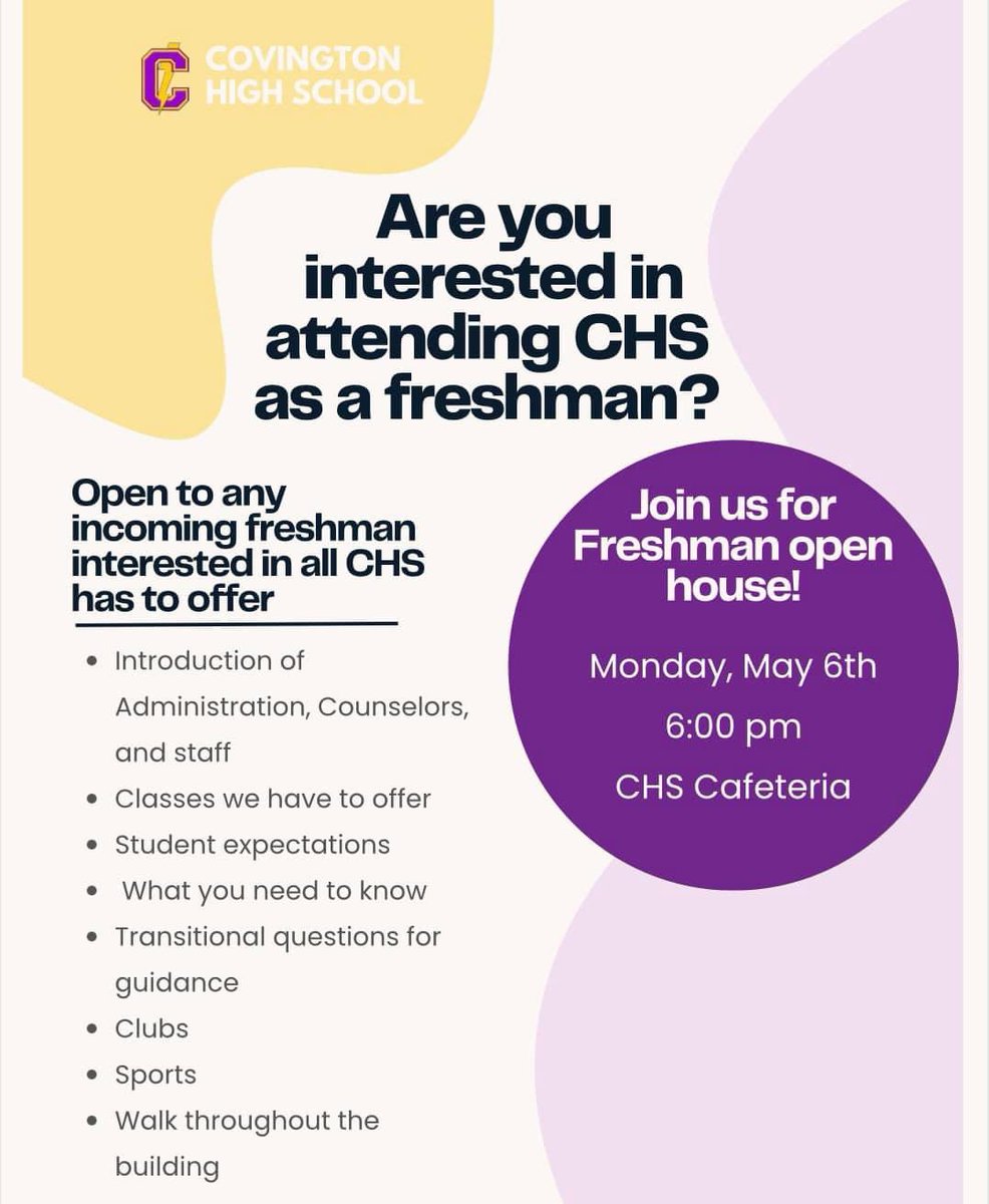 Covington High School invites you to an Open House on Monday, May 6 at 6:00 pm. This will be a time to meet the administration, counselors, and staff, and explore the opportunities available at CHS. Learn about clubs, sports, learner expectations, and get transition information.