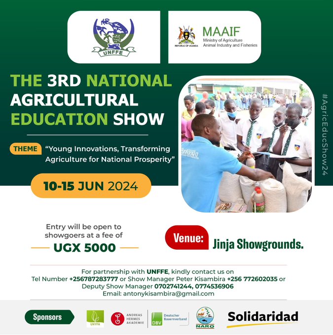 📣 Don't Miss the 3rd National Agricultural Education Show at Jinja Showgrounds! Mark your bookings NOW.

#AgricEducShow24
@MAAIF_Uganda @Solidaridadnetw @unyfa1 @KKatungisa @Educ_SportsUg @narouganda @AHA_agrar