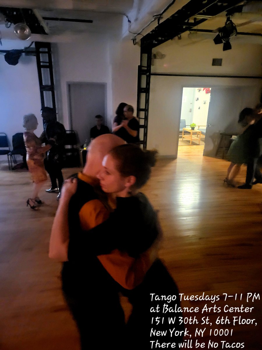 Tango Tuesdays 7-11 PM
at Balance Arts Center
151 W 30th St, 6th Floor,
New York, NY 10001
There will be No Tacos