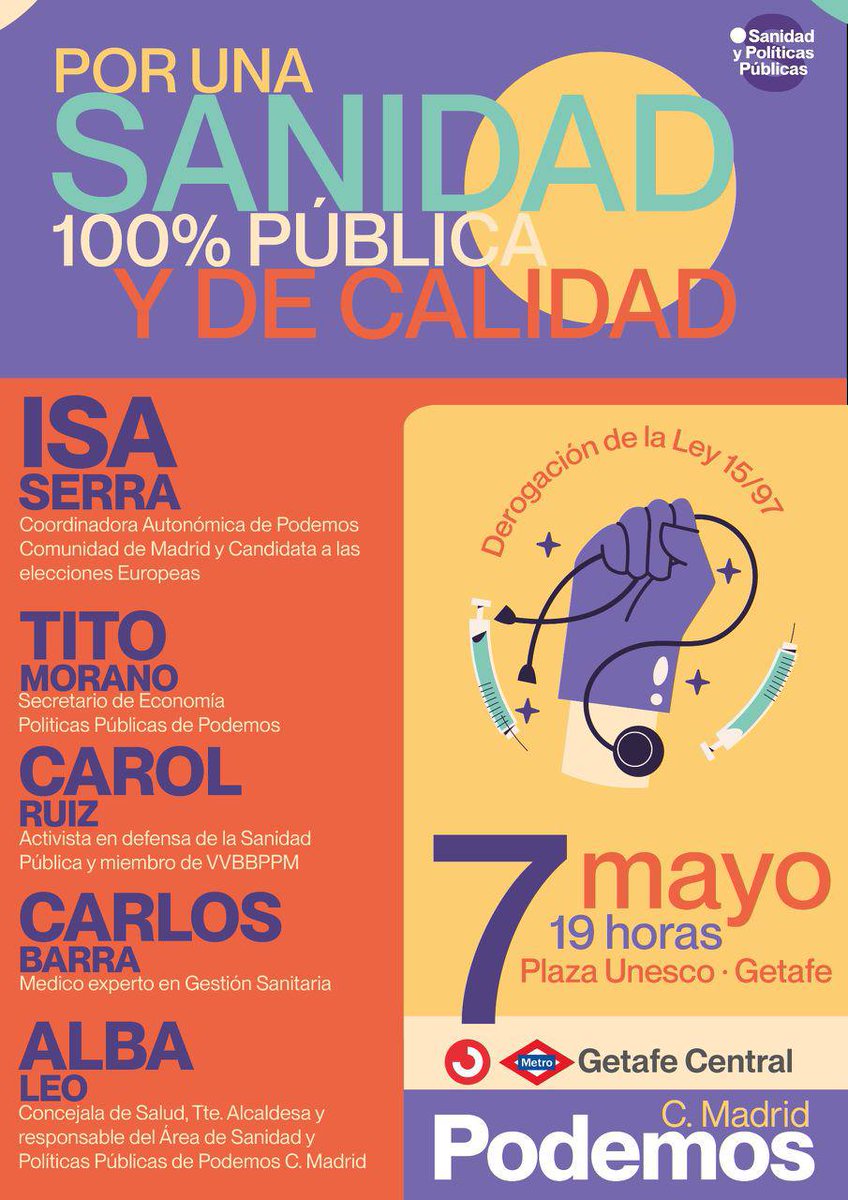 El próximo 7 de mayo a las 19 horas defendemos una sanidad 100% pública y de calidad en un acto en Getafe. Con intervenciones de Isa Serra, Tito Morano, Alba Leo y con Carol Ruiz, activista de @VecinasSanidad con Carlos Barra, médico experto en gestión sanitaria 7 de mayo 19:00 h