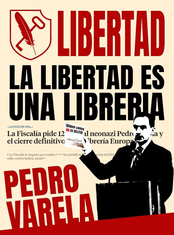 📍El 14 de mayo empieza el juicio contra el camarada D. Pedro Varela.

Un juicio a la libertad de edición, a Librería Europa y a Ediciones Ojeda.

Una vez más, democracia no es libertad.
Una vez más, atacan a libreros y editores.

¡Libertad presos políticos!