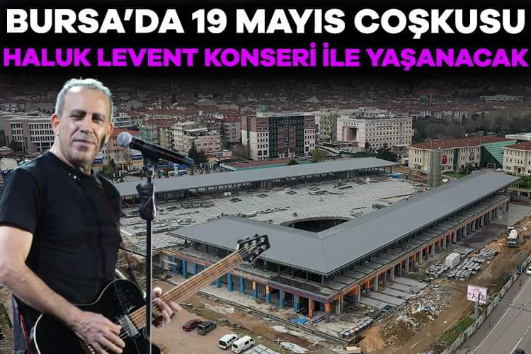 Bursa'da 19 #19Mayıs coşkusu #HalukLevent ile kutlanacak...
Şanslısınız Bursalılar👏👏👏