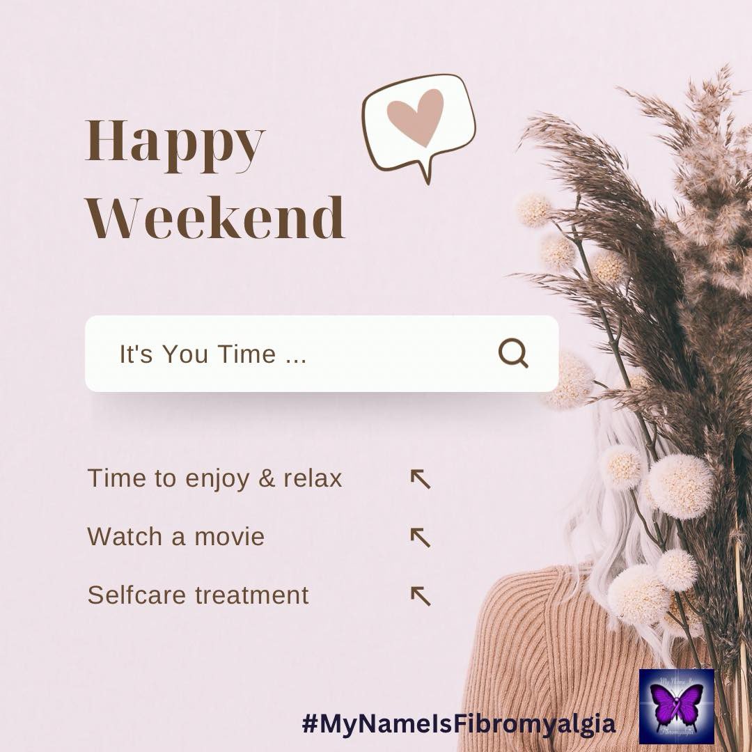 Happy Weekend everyone. Time to work on you and to relax the week away. #chronicpain #chronicillness #fibromyalgia #fibromyalgiasupport #fibromyalgiaawareness #fibromyalgiapain #fibromyalgiawarrior #fibromyalgialife #fibromyalgiaproblems #fibromyalgiafighter #fibromyalgiafacts