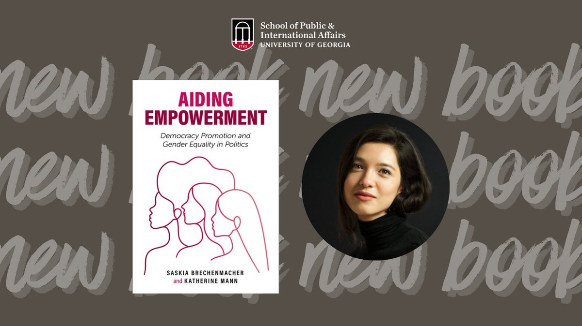 SPIA alumna, Katherine Mann (AB '17), recently co-authored a new book entitled, 'Aiding Empowerment: Democracy Promotion and Gender Equality in Politics.' Mann is working on her PhD at the University of Cambridge. Her book gives insight into gender gaps in international policy.