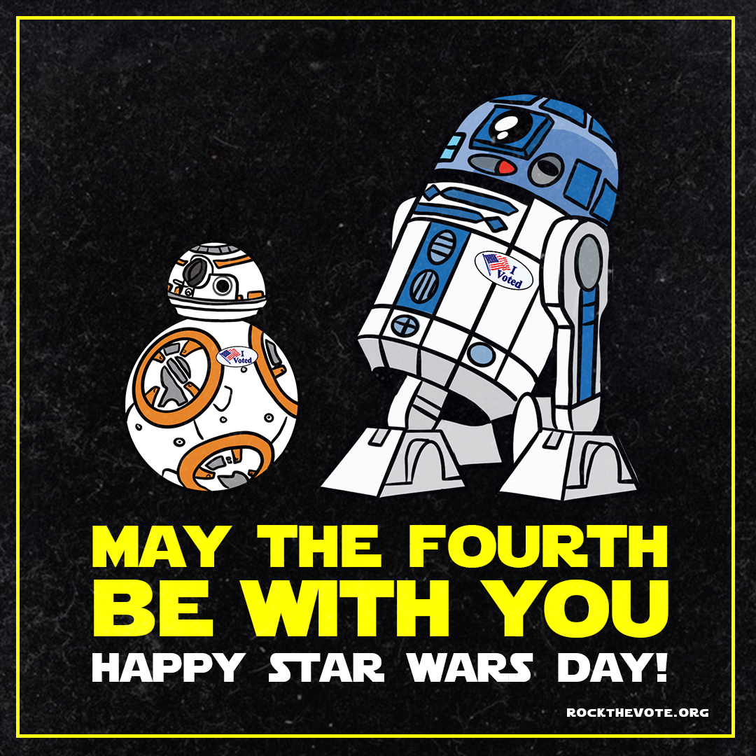 Get ready to celebrate Star Wars Day by serving your 'republic'! 💙 Ensure you're vote-ready by visiting #RockTheVote. May the fourth be with you!