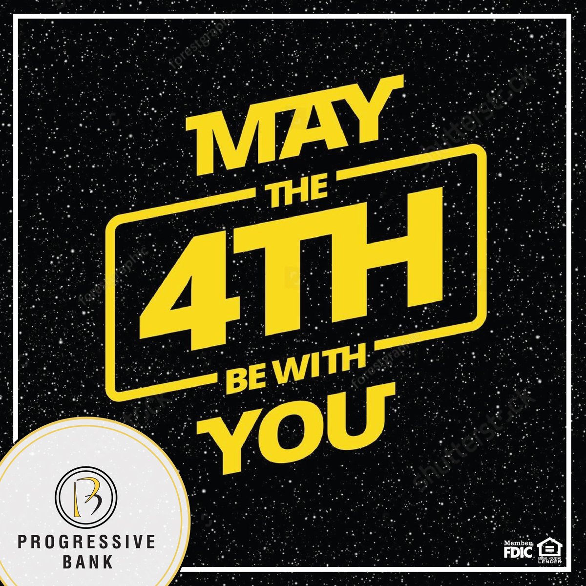 May the 4th be with you all. Happy Star Wars Day!

#ProgressiveBank #LocalBank