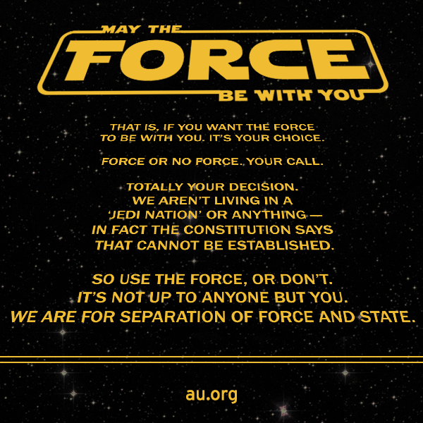 May the 4th be with you. Or not. It's your choice. 

#maythe4th #separationofchurchandstate