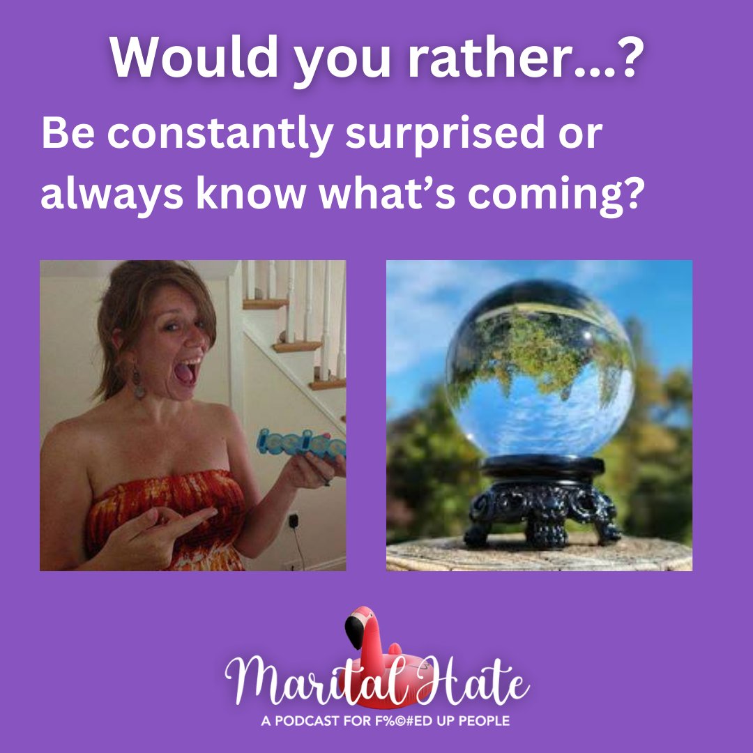 Join us on 'Marital Hate' tonight at 8pm for a riveting debate! Would you rather live in a world of constant surprises or one where you always know what's coming? Let us know your thoughts! #MaritalHate #WouldYouRather #PodcastDiscussion #LiveInteractive