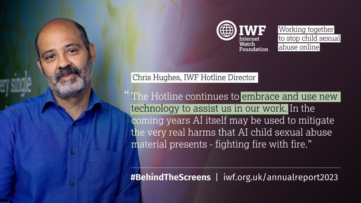 'My team see, hear, experience, and understand first-hand the damage that the production and distribution of child abuse images causes, regardless of how the images are created,' says Hotline Director Chris Hughes. Read more in our latest Annual Report: iwf.org.uk/annual-report-….