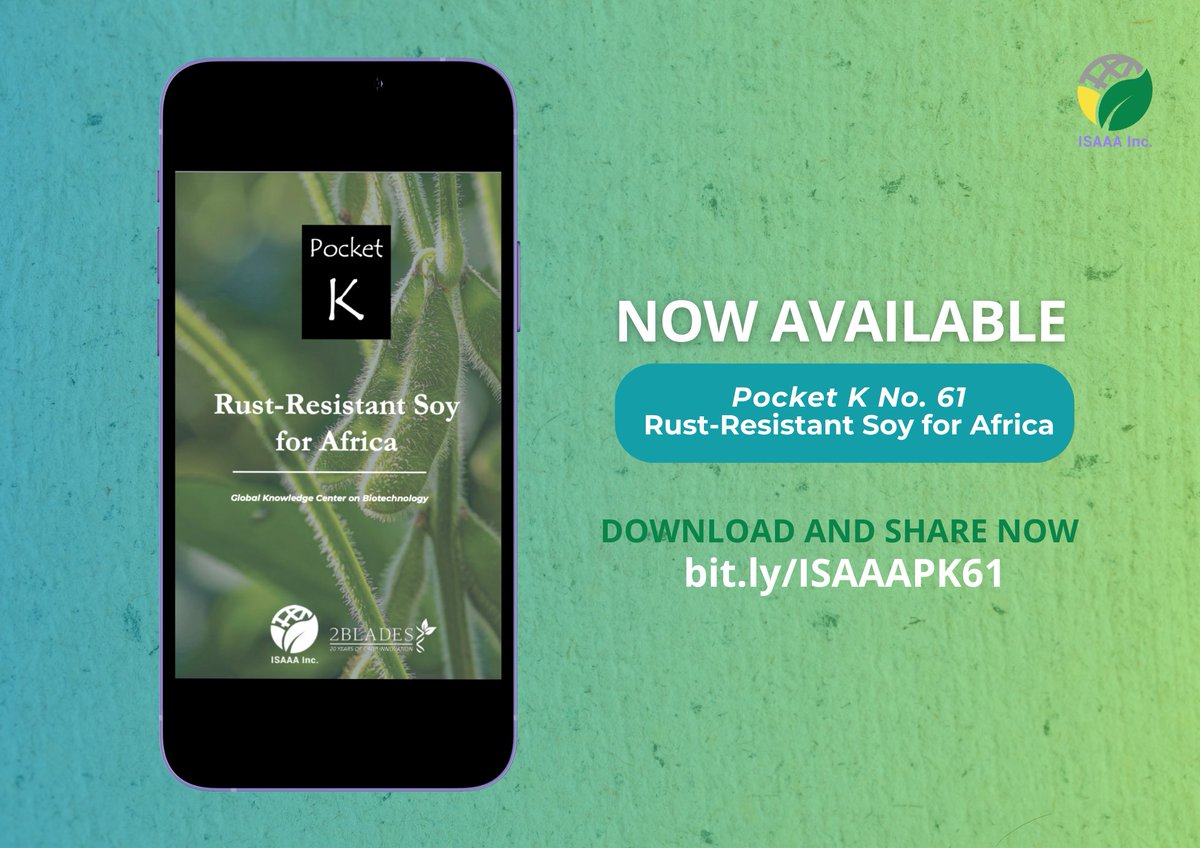 ISAAA Inc. and @2blades have released the Pocket K titled Rust-Resistant Soy for Africa. The Pocket K provides information about the transgenic soybean developed by 2Blades scientists to help address Asian #soybeanrust disease in Africa. Download here: tinyurl.com/4z7z3y7r