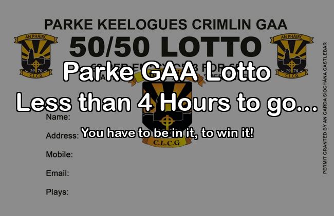 Play Online: parkegaa.ie/clublotto.html
Parke GAA Lotto 50/50 Draw! - Saturday, 4th May.