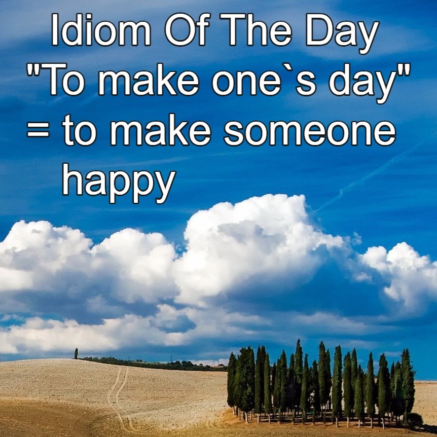 💙Idiom

💙'To make one`s day' - to make someone happy, to be the best part of your day

💙'It made my day when I met my old friend from high school.'
💙'It will make our friend's day when we bring the cake for her birthday.'
💙'The compliment from my boss made my day.'