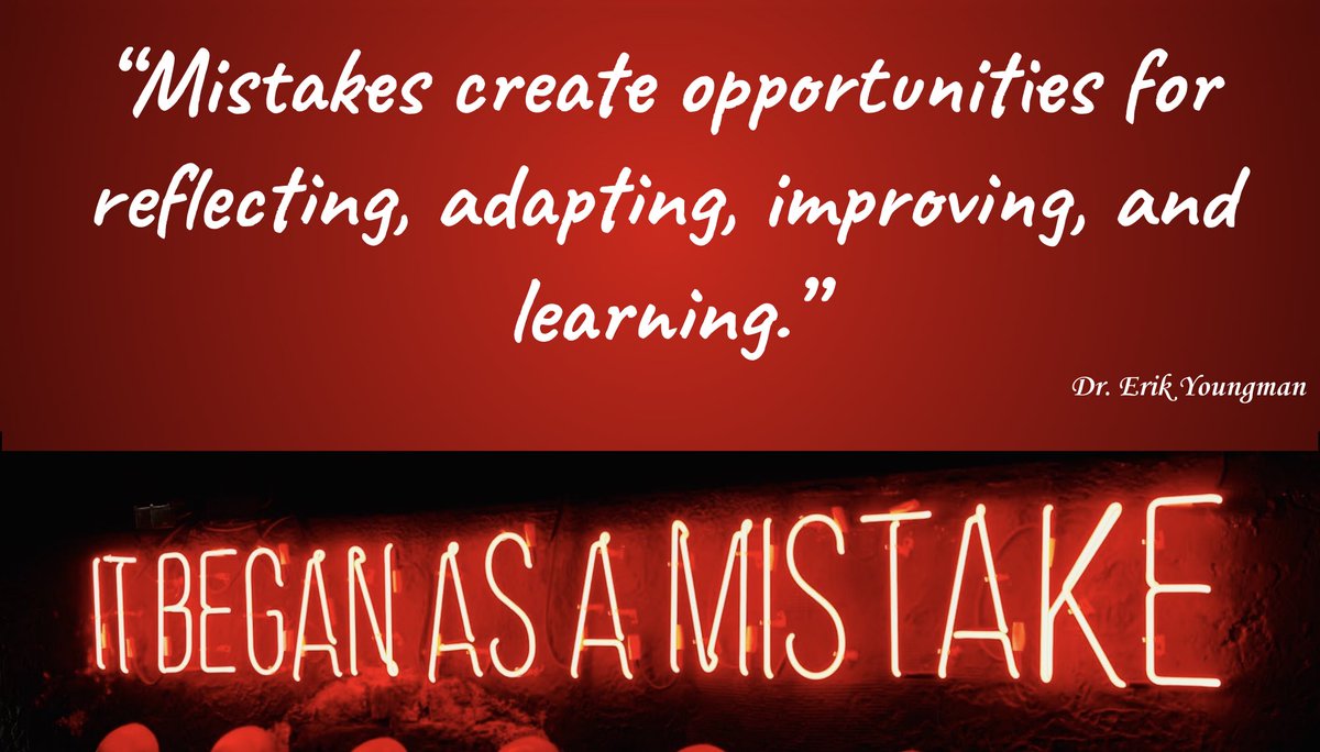 Agreed. Mistakes create opportunities for reflecting, adapting, improving, and learning.
