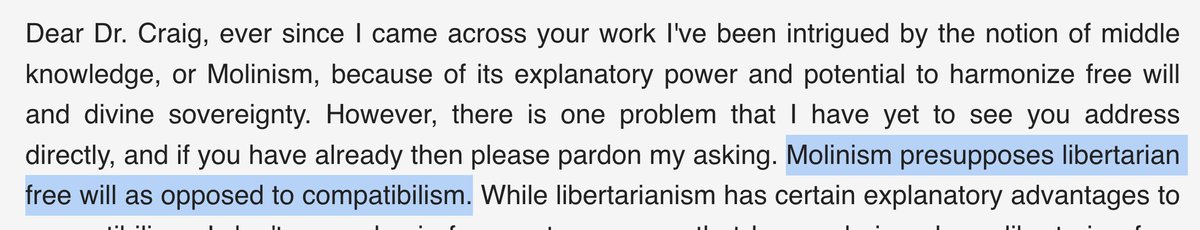 This person, who is not a Molinist, RIGHTLY describes Molinism as a LIBERTARIAN FREE WILL OPPOSED to compatibilism.  Because libertarain free will is OPPOSED to determinism in any form other than the SELF-determinism of the agent whose un-caused free wlll finds source in him.