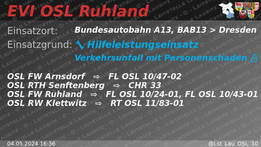 🚨 04.05.2024 16:36 💥 👤 H:Verkehrsunfall-mit-P 🌐 Bundesautobahn A13, BAB13 &gt; Dresden 🚒 ⇨ FW Arnsdorf, FW Ruhland wachalarm.leitstelle-lausitz.de/dbrd/10133f89-…