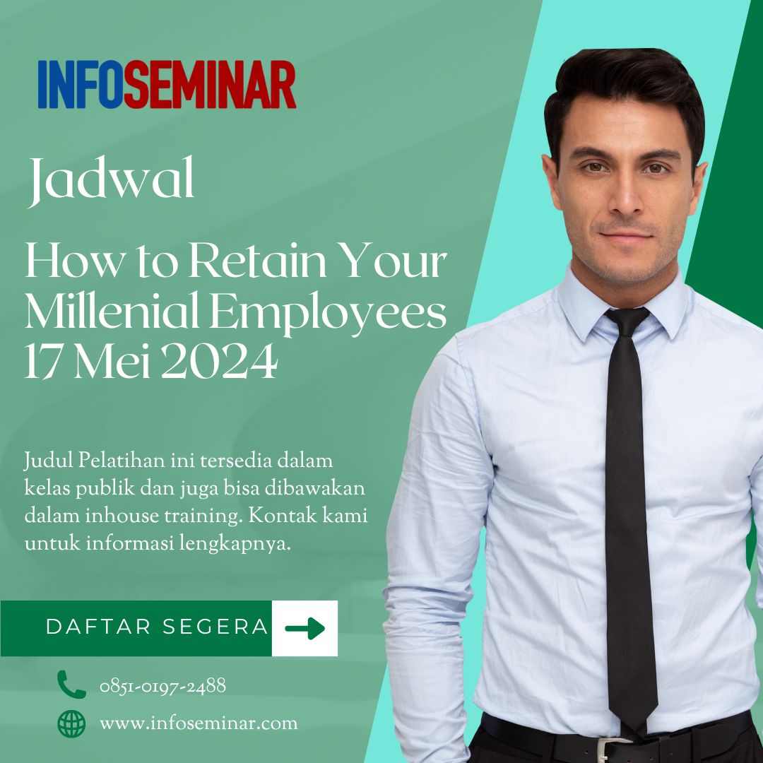 Training How to Retain Your Millenial Employees 17 Mei 2024  Informasi Jadwal Seminar Training:  wa.me/6285101972488 informasi-seminar.com #millenialemployees #sdm #millenial #employee #humanresources #infoseminar #jadwaltraining #training #seminar