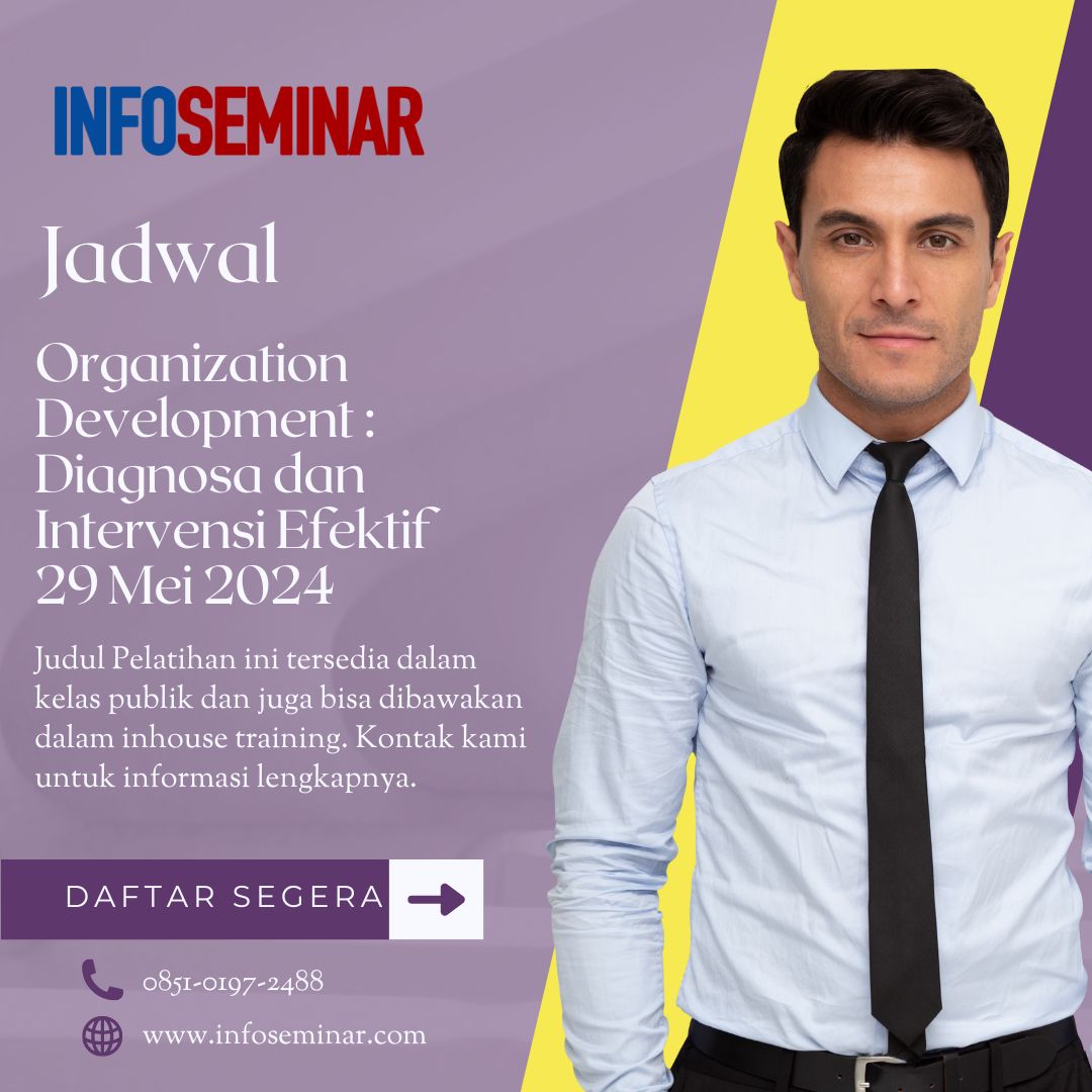 infoseminar's tweet image. Jadwal Training Organization Development Diagnosa dan Intervensi Efektif 29 Mei 2024 Info Seminar Training: wa.me/6285101972488 informasi-seminar.com #organizationdevelopment #jadwaltraining2024 #jadwalpelatihan2024 #jadwalseminar2024 #infotraining #informasiseminar
