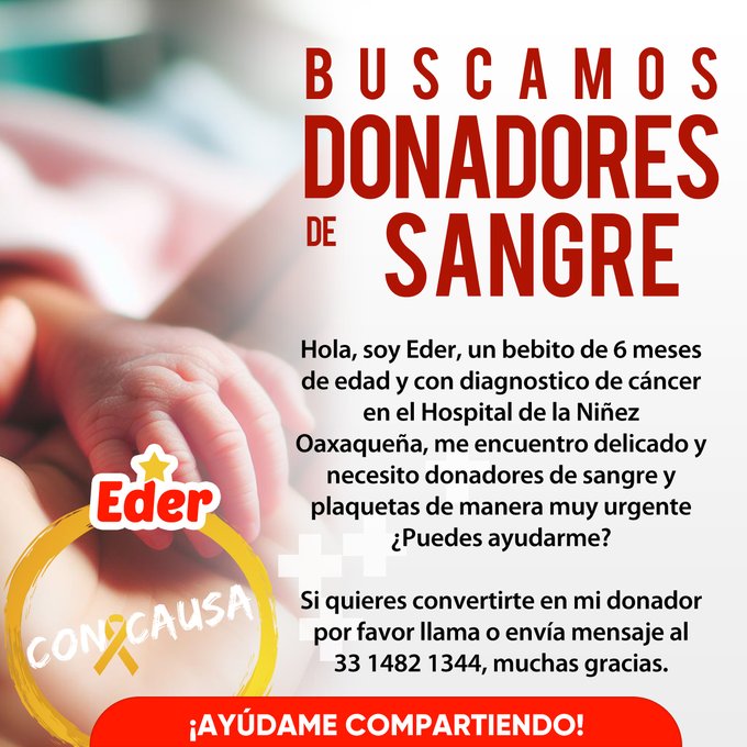 #Súmate I El bebé Eder se encuentra delicado y necesita donadores de sangre y plaquetas con urgencia, ayudanos compartiendo esta publicación y si puedes también dona @ConCausaMX 🩸📷#ConCausa #Oaxaca #CancerInfantil #ORORadio #ORODigital #DonaSangre