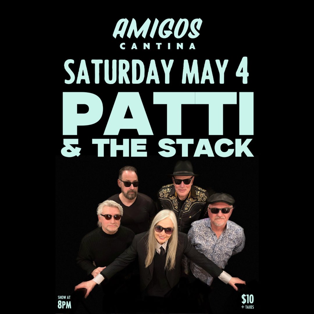 TONIGHT: Patti and the Stack 8pm start 19+ w/ Valid ID $10 + tax at the door