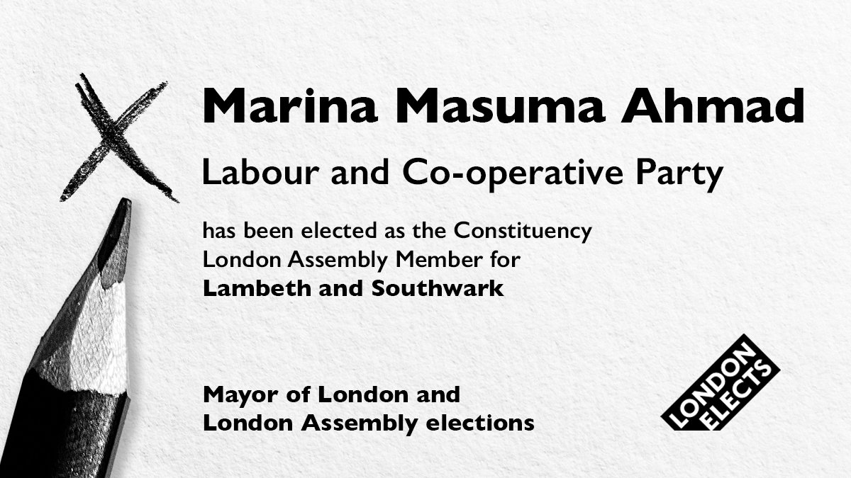 Marina Masuma Ahmad has been elected as the Constituency London Assembly Member for Lambeth and Southwark. #LondonVotes