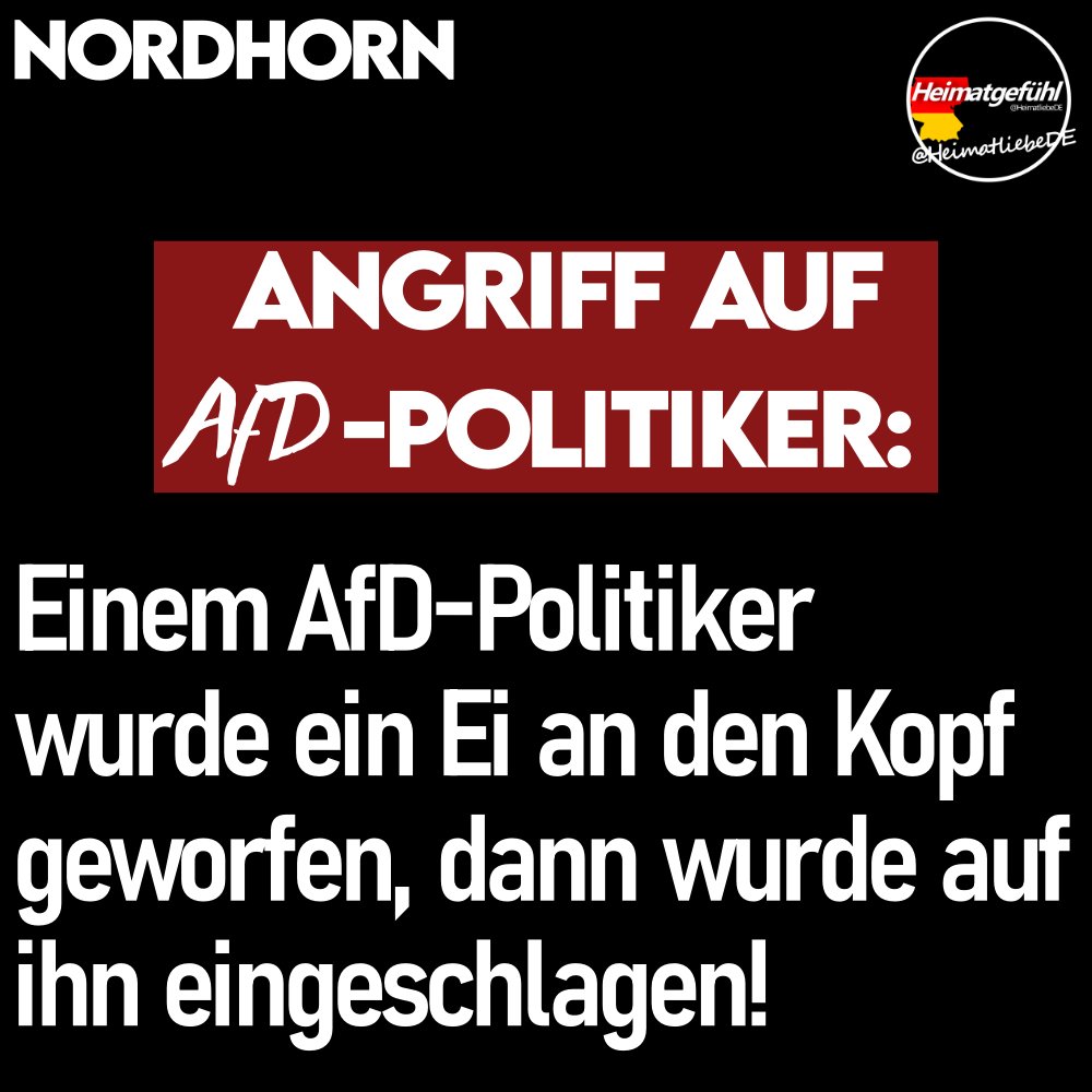 Angriff auf AfD-Politiker!

Mit einem Ei wurde er beworfen, beleidigt und dann ins Gesicht geschlagen! 

Meine volle Solidarität. 

AfD-Politiker und AfD-Wähler sind in diesem Land schon lange nicht mehr sicher!

#Nordhorn