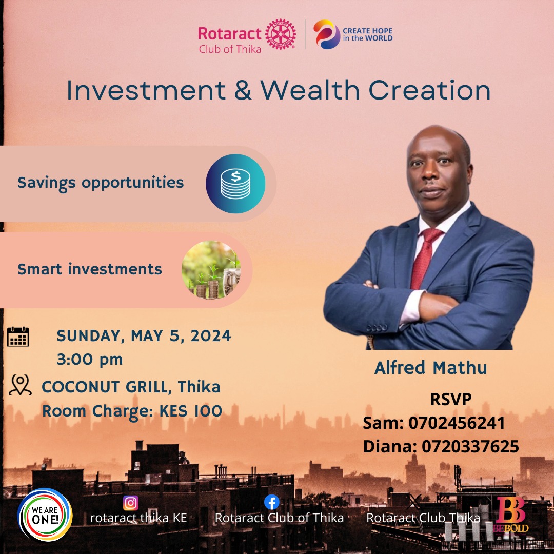 Let's speak finance,
Let's speak investment,
Let's speak wealth.
All roads leads to Thika. Welcome all

#rotaract