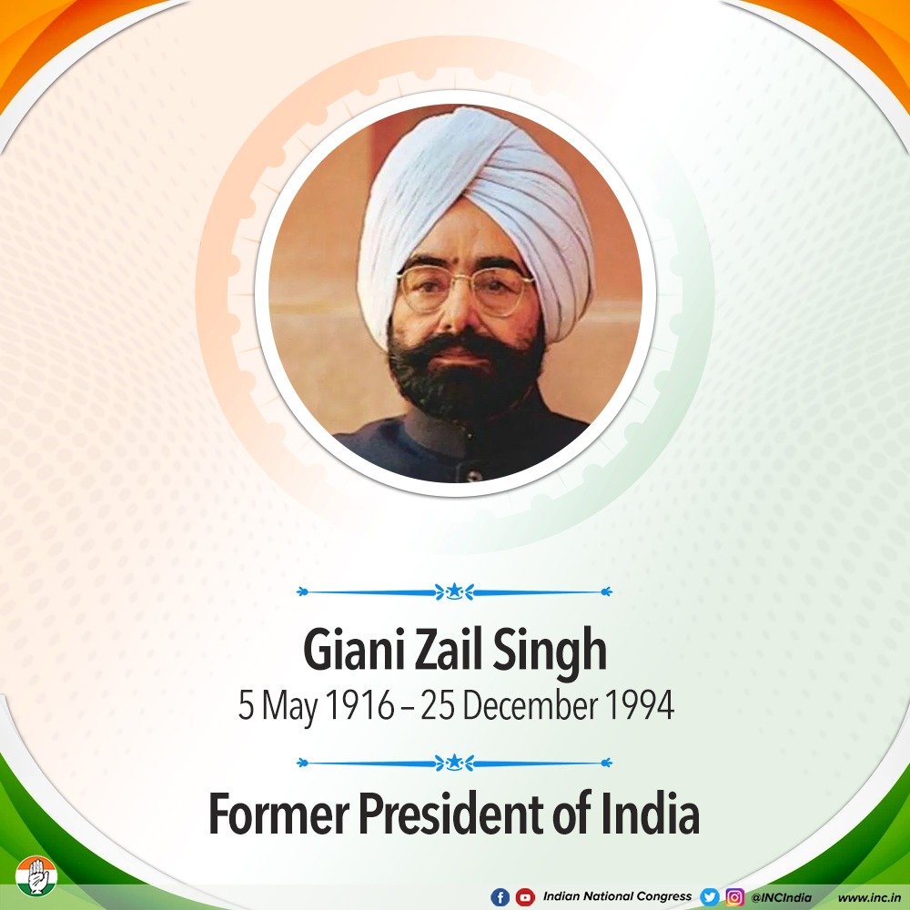 Today, we pay our humble tributes to the former president of India, Giani Zail Singh, the first to hold the prestigious office. He was a Congress stalwart and served the nation in various capacities — a minister in the union government and the chief minister of Punjab.