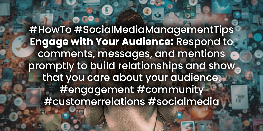 #HowTo #SocialMediaManagementTips Engage with Your Audience: Respond to comments, messages, and mentions promptly to build relationships and show that you care about your audience. 💬🤝 #engagement #community #customerrelations #socialmedia