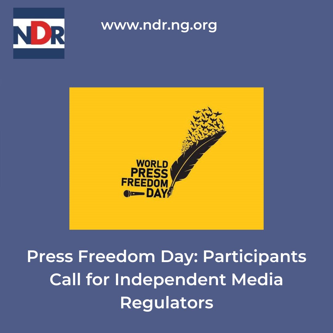 Press Freedom Day: Participants Call for Independent Media Regulators ndr.org.ng/press-freedom-… @EUinNigeria @EU_SDGN @DAIGlobal @Int_IDEA @inecnigeria @PLACNG @YIAGA @KukahCentre @IPCng #EU4DemocracyNG