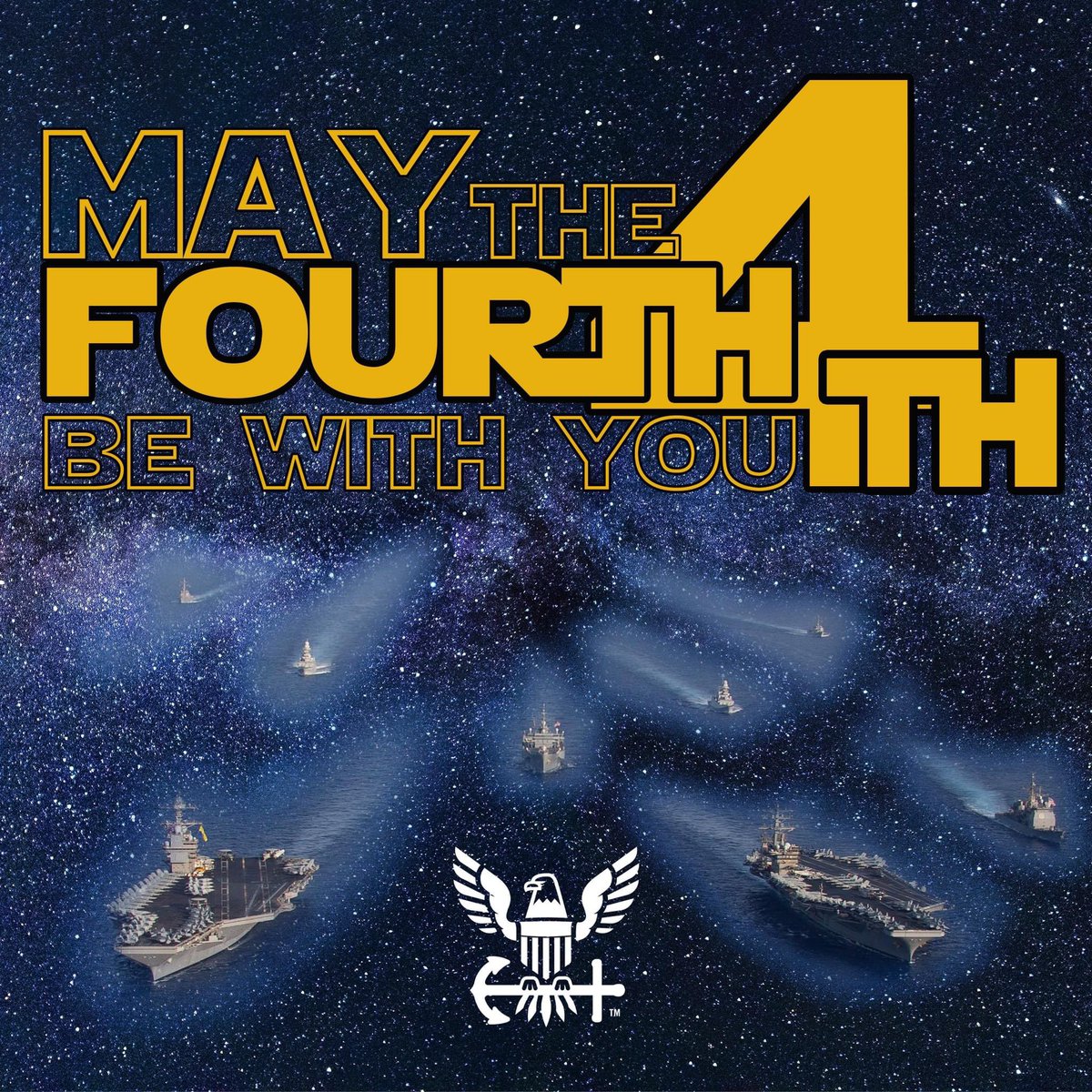 Under the stars, across the 7 seas, your Navy is operating to keep the galaxy safe and secure. #Maythe4th be with you.