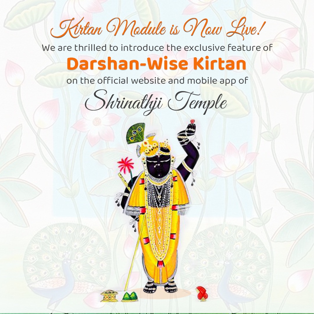 The most awaited kirtan module is now live on the official Nathdwara temple. Stay tuned for more updates!