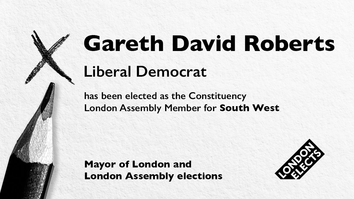 Gareth David Roberts has been elected as the Constituency London Assembly Member for South West #LondonVotes