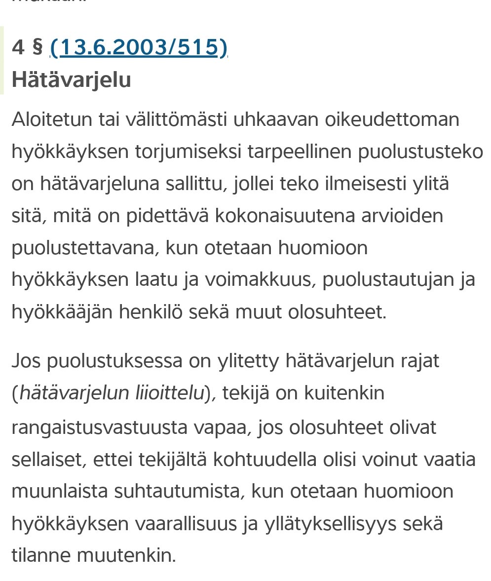 @spacebonanza73 @mattimolari Itsepuolustuksella varmaan viittaat hätävarjeluun.

Vastaan kuten olkiukkoileville vasemmistolaisille: juuri sitä se itsepuolustus tarkoittaa. Olet ymmärtänyt ihan oikein.

Huumori sikseen. Tuossa pykälä 👇