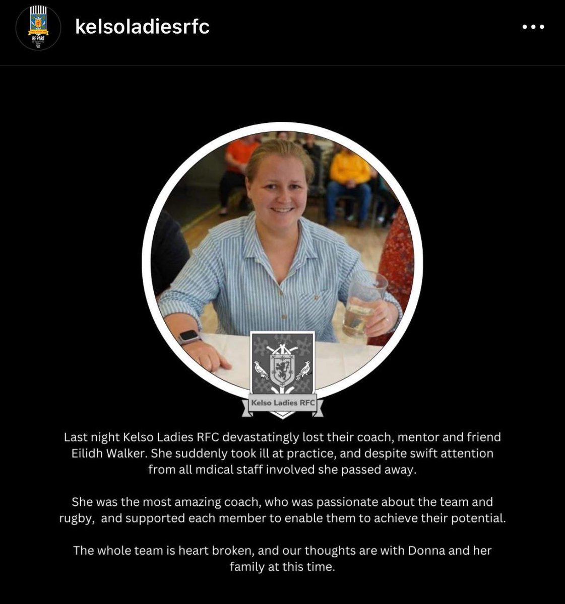 Scottish Rugby was deeply saddened to hear today of the passing of Kelso Ladies RFC coach Eilidh Walker. We would like to express our deepest sympathies and condolences to all her friends and family at this difficult time.