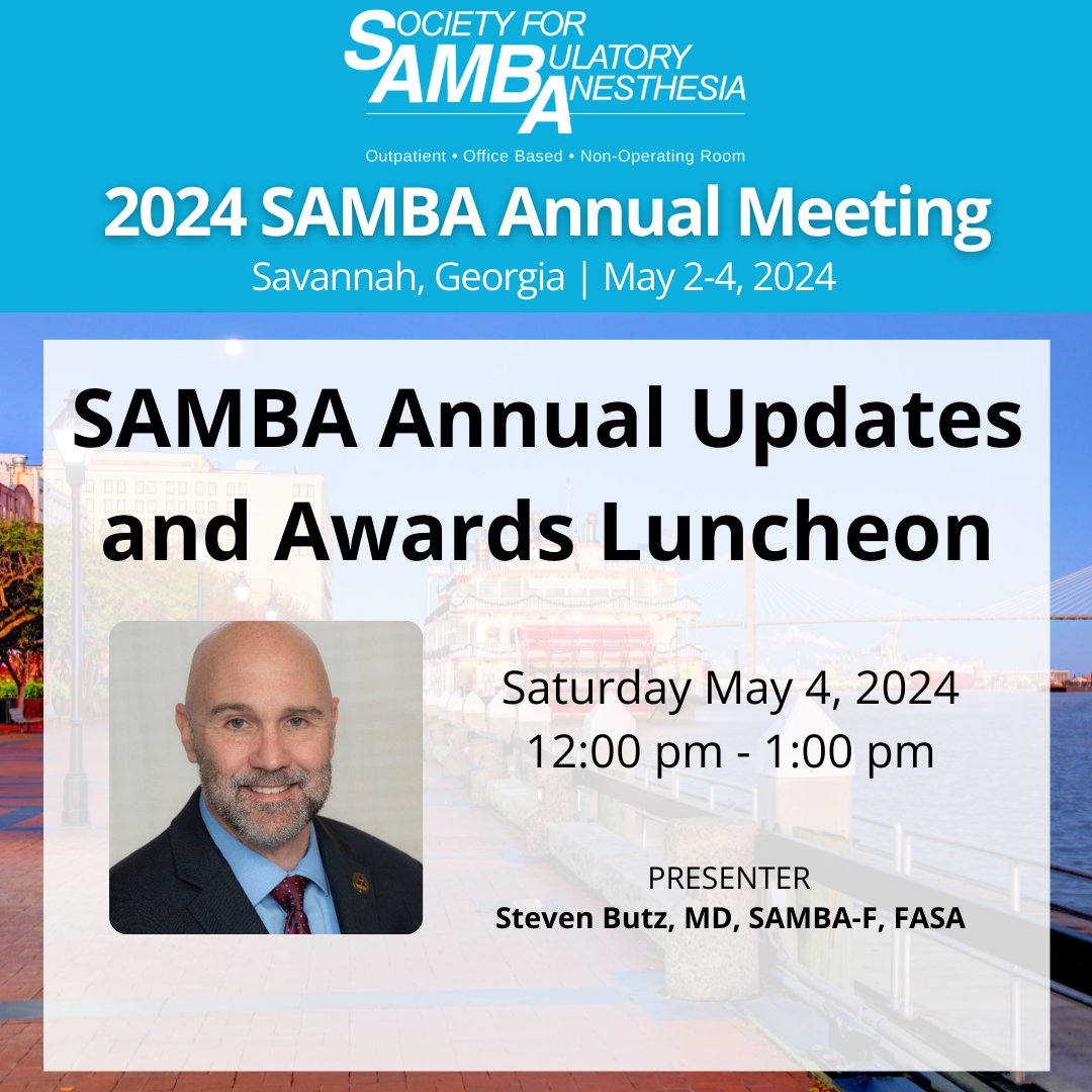 Today at #samba24: Steven Butz, MD, SAMBA-F, FASA will be leading the SAMBA Annual Updates and Awards Luncheon at 12:00 pm in the Oglethorpe Ballroom on the 1st Floor.