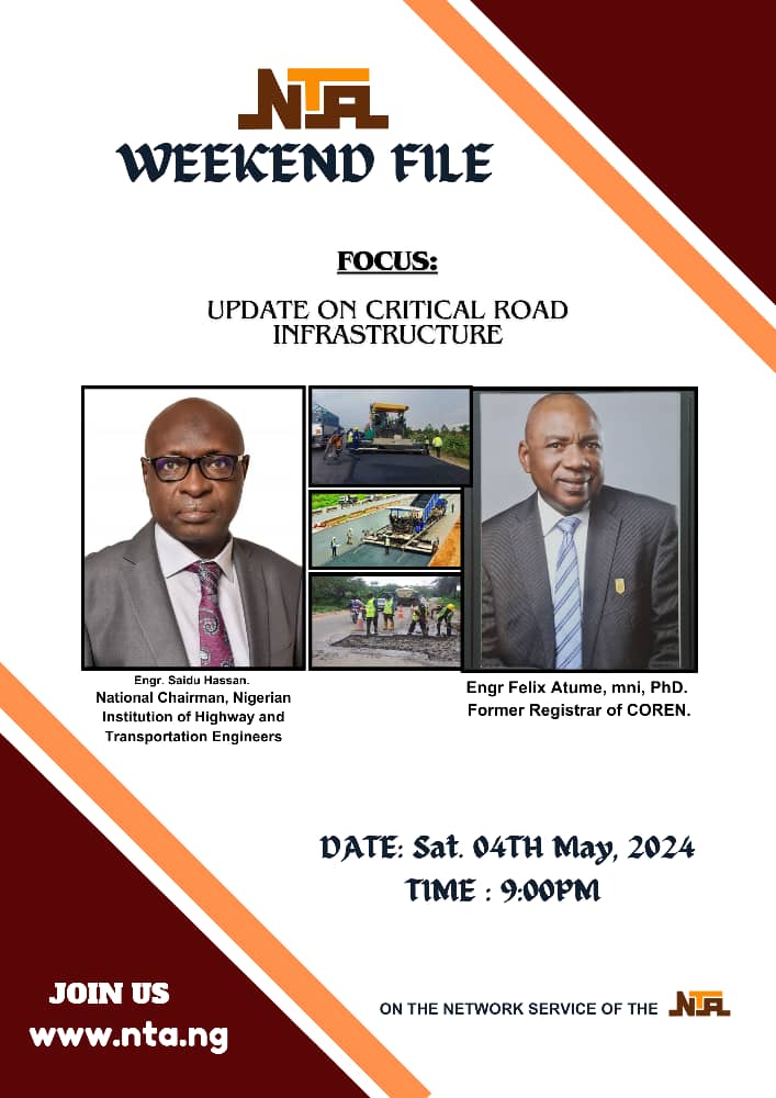 The weekend File on the Network Service will Focus on 'Update on Critical Road Infrastructure'. Date: 4/05/2024 Time: 9 pm. #WeekendFileNTA