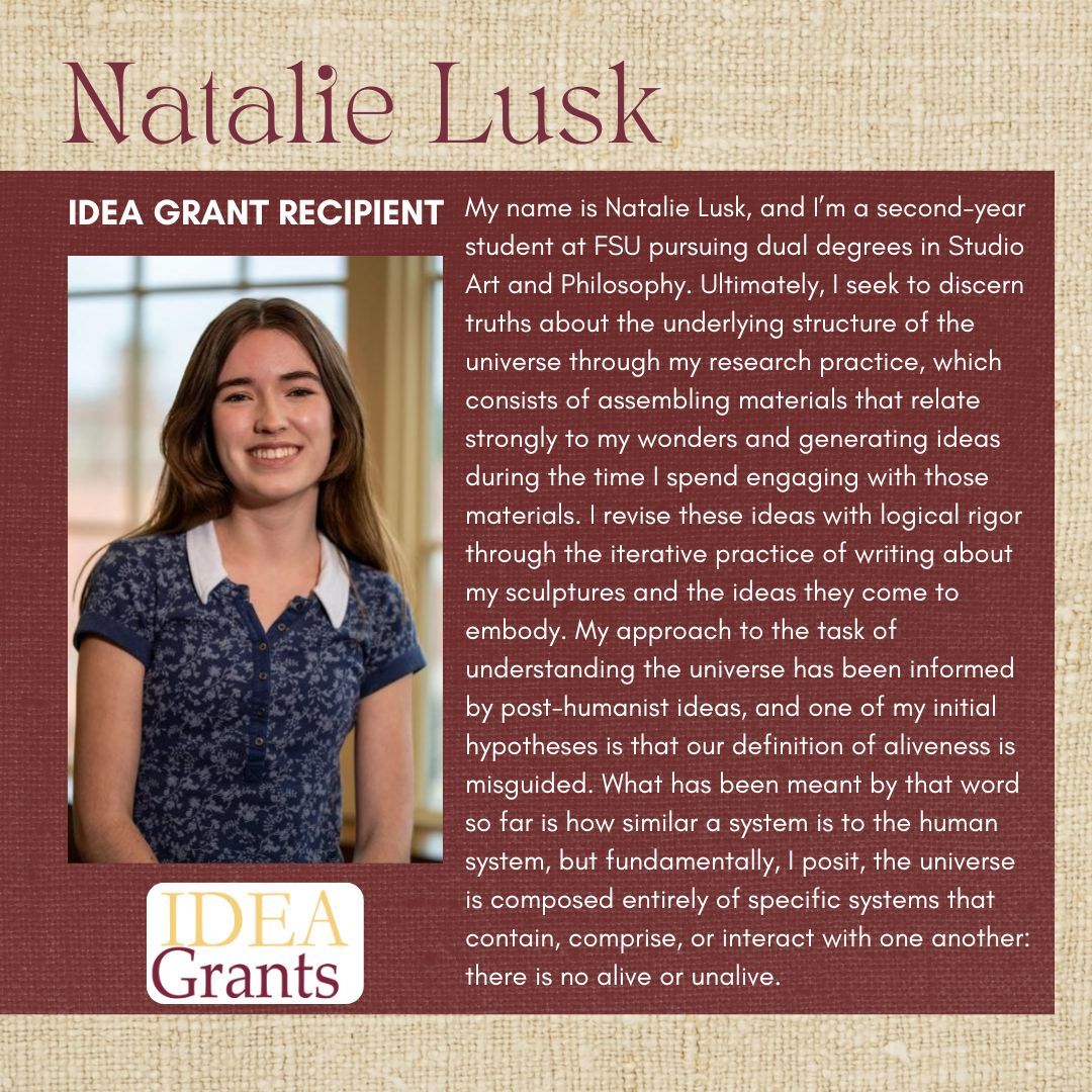 FSU_CRE's tweet image. Today we are highlighting 2024 IDEA Grant Recipient, Natalie Lusk! Natalie is a second-year student at FSU pursuing dual degrees in Studio Art and Philosophy. 

Read more about Natalie&apos;s project: buff.ly/4aWPYYQ 

#IDEAGrant