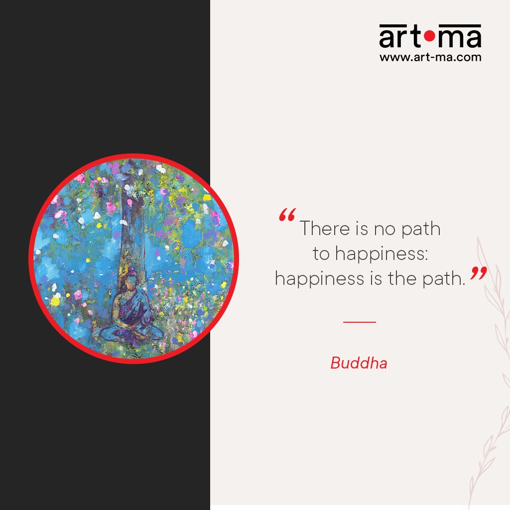 Happiness isn't something we find at the end of a road. It's in every step we take along the way. Enjoy the journey—it's where true happiness lives.
#artmaartgallery #artquotes  #quotesaboutife #inspirationalquotes