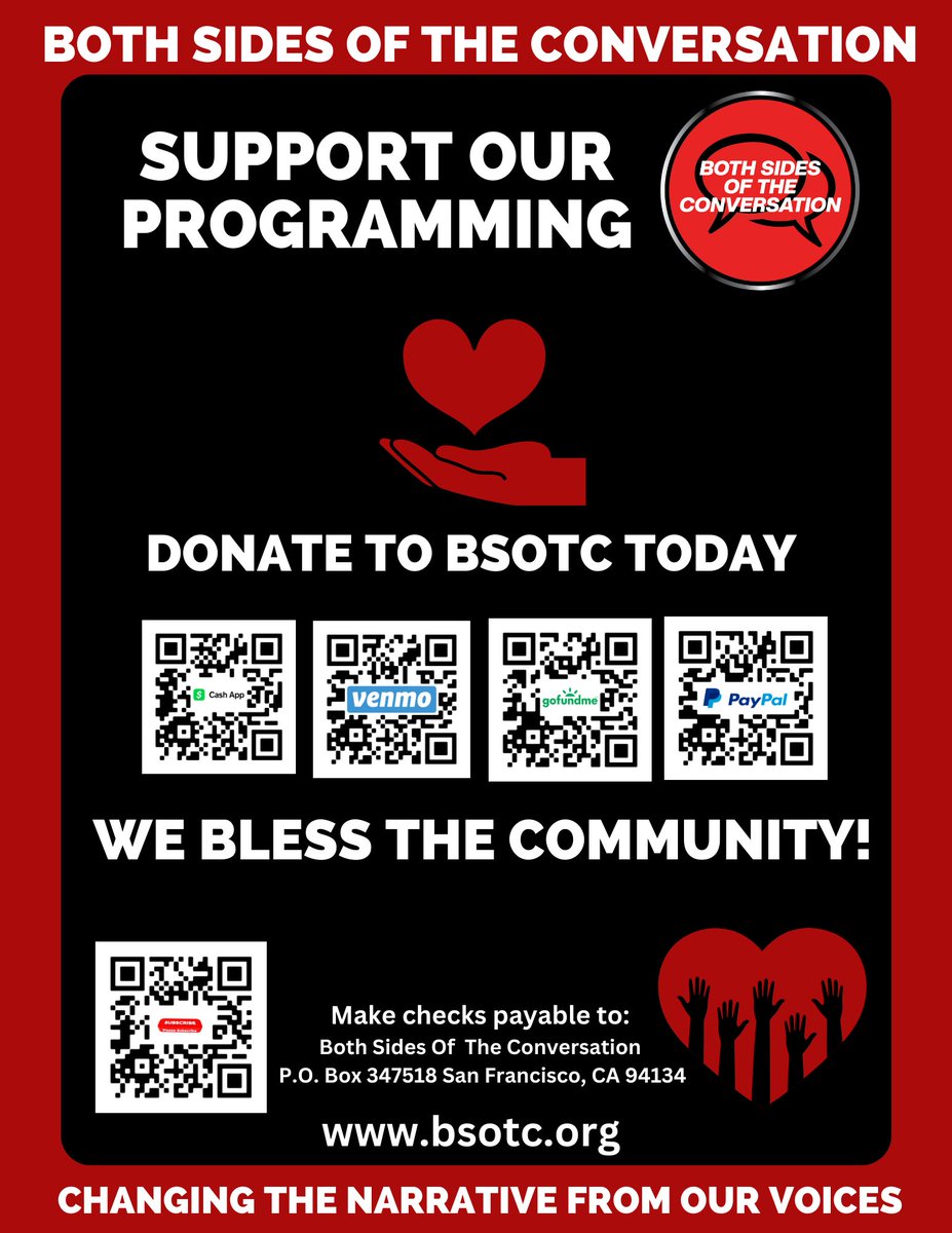 Support our cause! Donations to our 501(c)(3) nonprofit are tax-deductible. Your help matters!
Both Sides Of The Conversation
Changing The Narrative From Our Voices
BSOTC.org
linktr.ee/bsotc
#BSOTC
#sfhrc
#dreamkeeperssf
#collectiveimpact
#glide