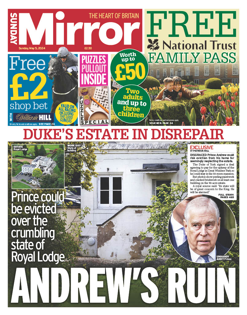 Sunday's front page: Prince Andrew's crumbling Royal Lodge in desperate need of repair - and it could spark a new row #TomorrowsPapersToday mirror.co.uk/news/royals/pr…