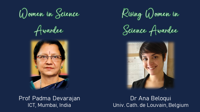 We are delighted to announce our award winners for 2024, Prof Padma Devarajan (@ICTMumbai1933) for the Women in Science award and Dr @AnaBeloqui1 (@WELRI_asbl, @UCLouvain_be) for the Rising Women in Science award. Congratulations to these two amazing and inspiring women! 🎉🏆