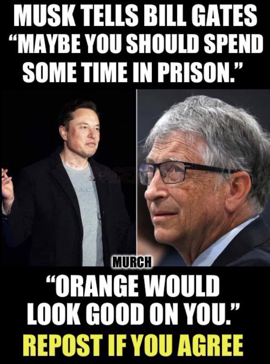 Does anyone believe Bill Gates has our best interests in mind? Kidding or not, who agrees 100% with Elon, Gates should be in prison? 🙋‍♂️
