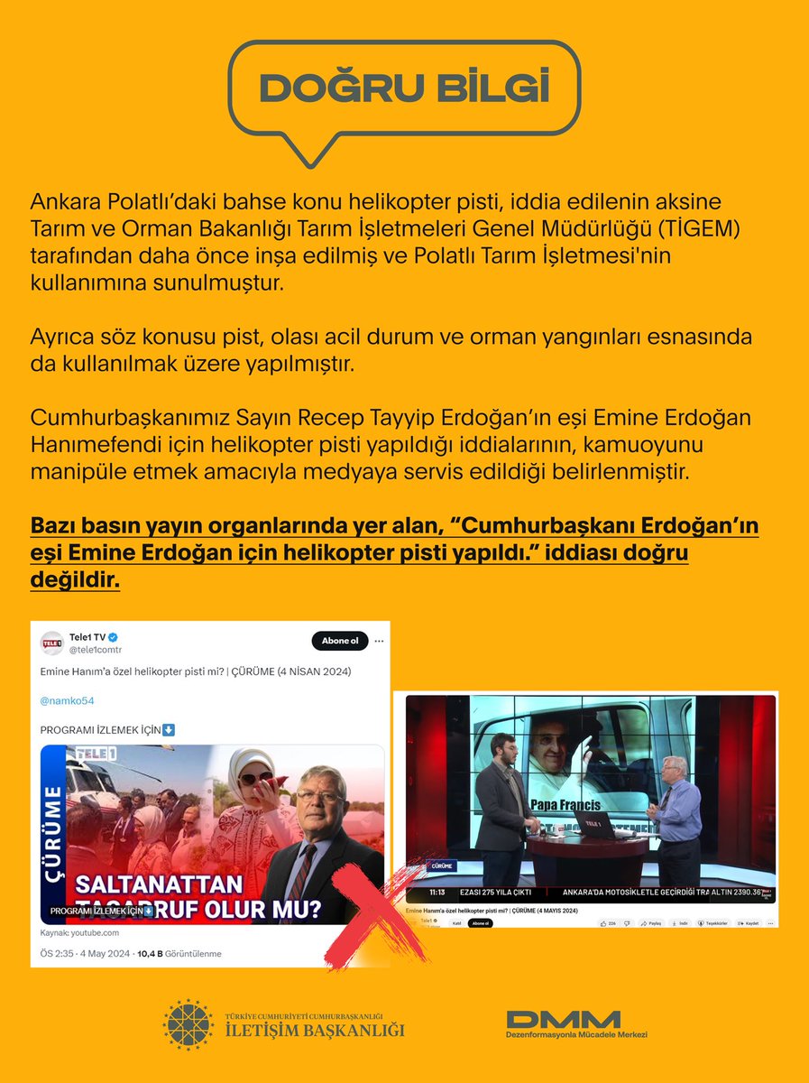 📌Bazı basın yayın organlarında yer alan, “Cumhurbaşkanı Erdoğan’ın eşi Emine Erdoğan için helikopter pisti yapıldı.” iddiası doğru değildir. Ankara Polatlı’daki bahse konu helikopter pisti, iddia edilenin aksine Tarım ve Orman Bakanlığı Tarım İşletmeleri Genel Müdürlüğü (TİGEM)…