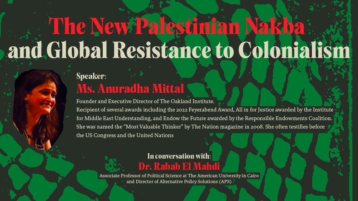 Amidst the ongoing #genocide decades of colonization & #ApartheidIsrael @aps_auc hosts @Mittaloak lecture at the American University Cairo to mark the 76th anniversary of the #Nakba 'The New Palestinian Nakba & Global Resistance to the Empire' May 13, 2024 6:30 - 8:00 PM…