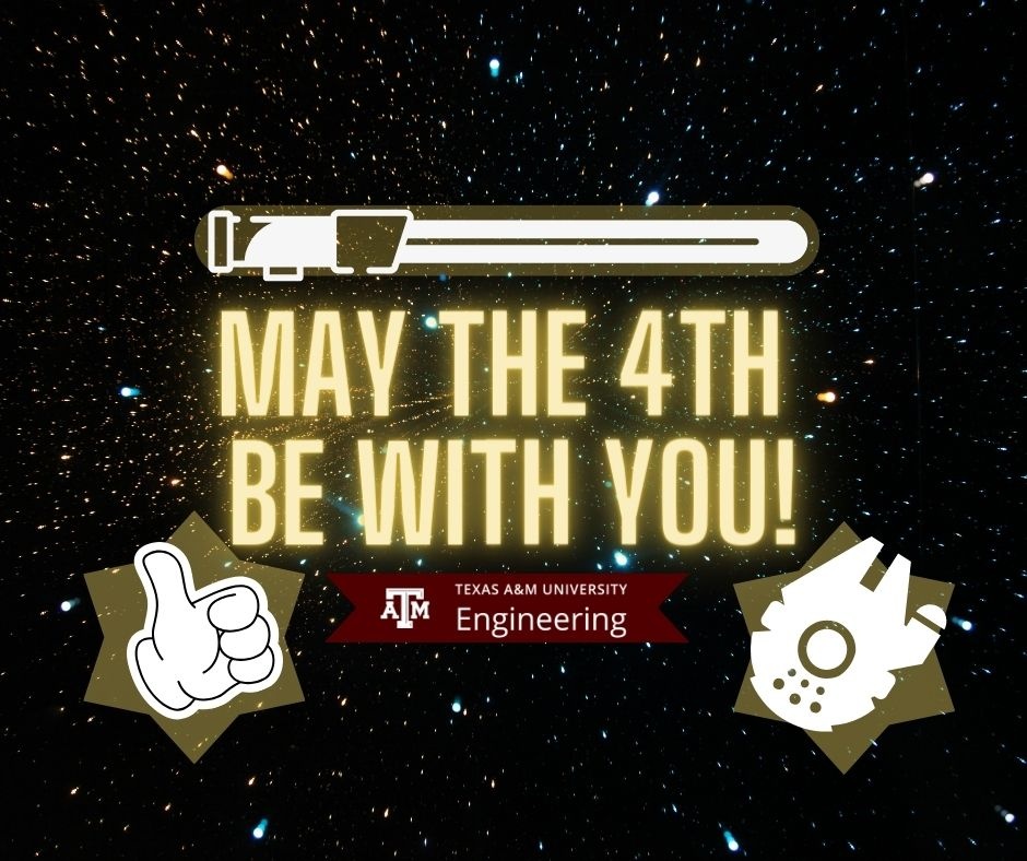 May the 4th be with you from #TAMUecen! 🪐 Good luck with your finals, Ags!👍