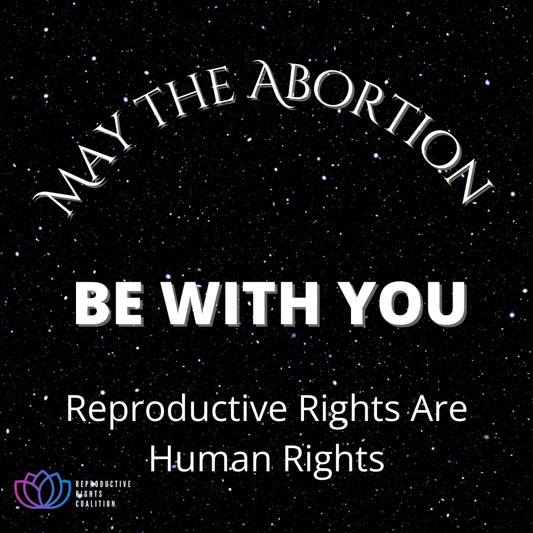 #MayTheFourth #MayFourth #ReproductiveRightsAreHumanRights #AbortionIsHealthcare #AbortionIsFreedom #AbortionPillsForever