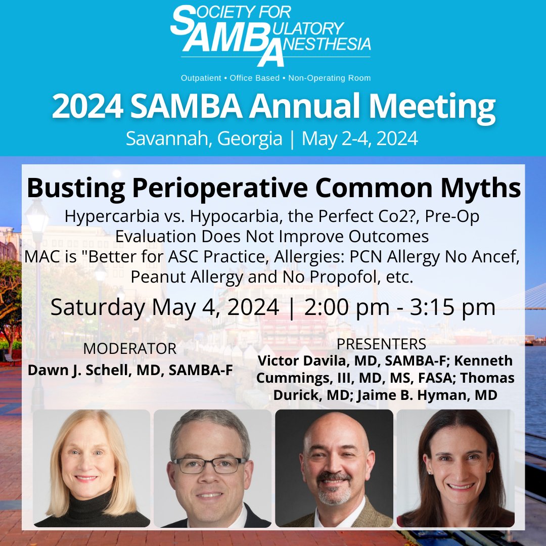 Don't miss Busting Perioperative Common Myths at 2:00 pm moderated by Dawn J. Schell, MD, SAMBA-F. #samba24